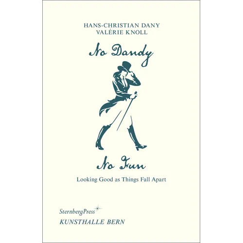 No Dandy, No Fun: Looking Good as Things Fall Apart