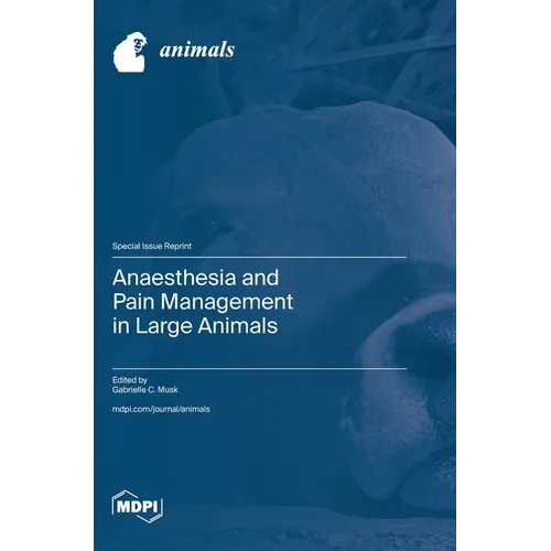 Anaesthesia and Pain Management in Large Animals