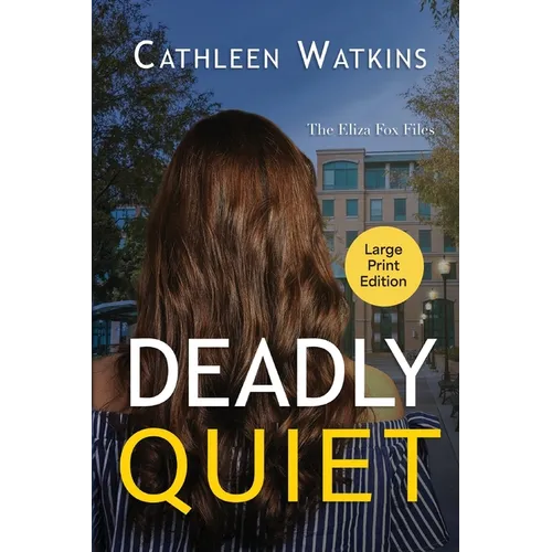 Deadly Quiet: The Eliza Fox Files