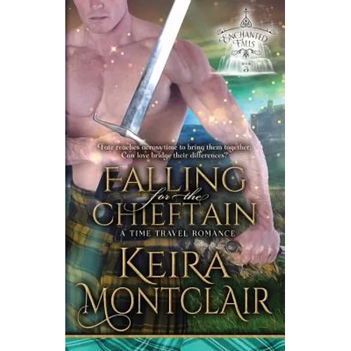 Falling for the Chieftain: A Time Travel Romance