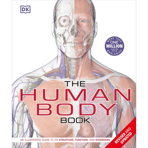 The Human Body Book: An Illustrated Guide to Its Structure, Function, and Disorders