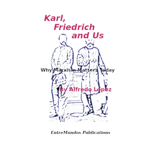 Karl, Friedrich and Us