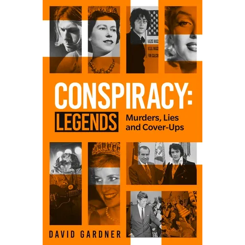 Conspiracy: Legends: Murders, Lies and Cover-Ups