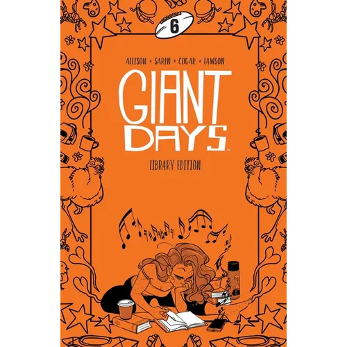Giant Days Library Edition Vol. 6