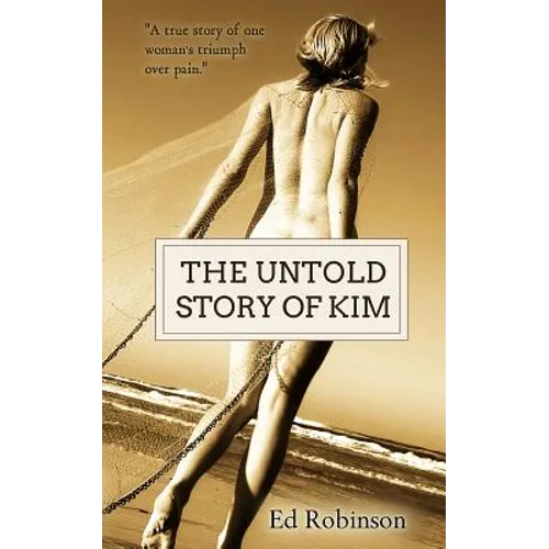 The Untold Story of Kim