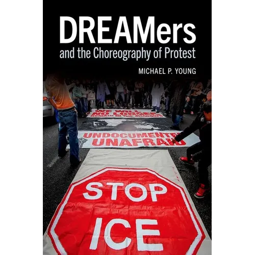 Dreamers and the Choreography of Protest