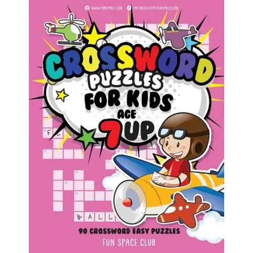 Crossword Puzzles for Kids Age 7 up: 90 Crossword Easy Puzzle Books for Kids