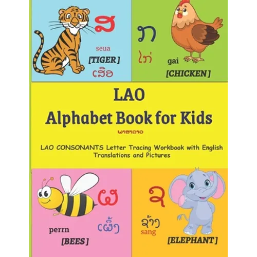 LAO Alphabet Book for Kids: LAO CONSONANTS Letter Tracing Workbook with English Translations and Pictures Lao alphabet handwriting LAO alphabet bo