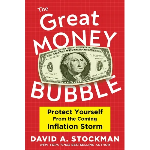 The Great Money Bubble: Protect Yourself from the Coming Inflation Storm