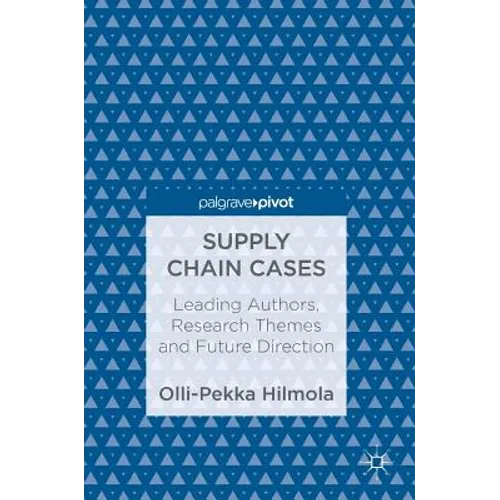 Supply Chain Cases: Leading Authors, Research Themes and Future Direction