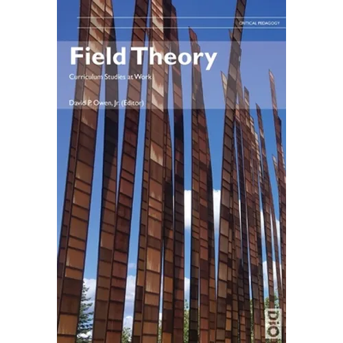 Field Theory: Curriculum Studies at Work