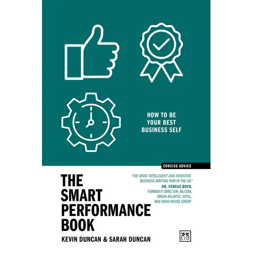 The Smart Performance Book: How to Be Your Best Business Self