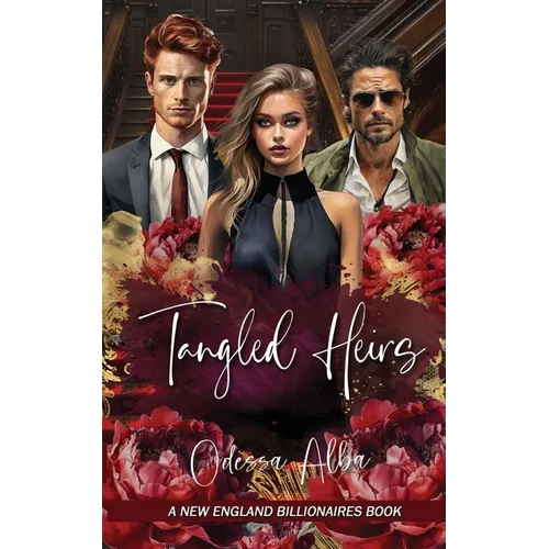 Tangled Heirs: New England Billionaires - Book Three