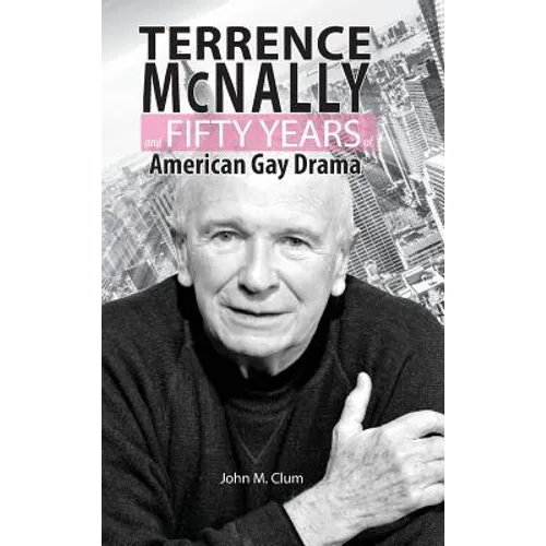 Terrence McNally and Fifty Years of American Gay Drama