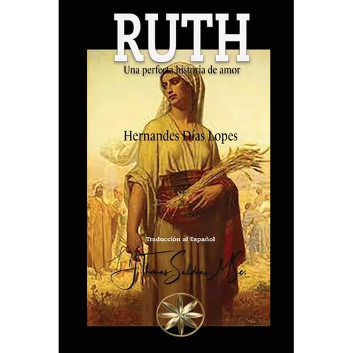 Ruth: Una perfecta historia de amor: Una