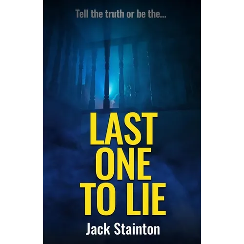Last One To Lie