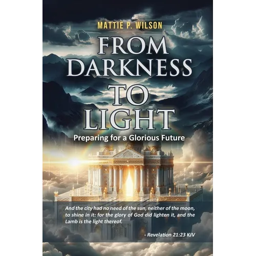 From Darkness to Light: Preparing for a Glorious Future