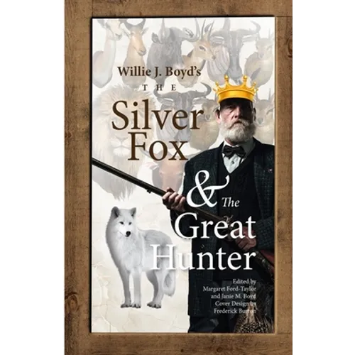 The Silver Fox And The Great Hunter
