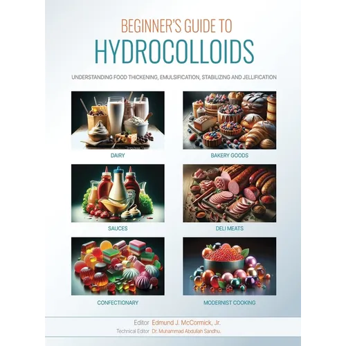 Beginners Guide to Hydrocolloids: Understanding Food Thickening, Emulsification, Stabilizing, and Jellification