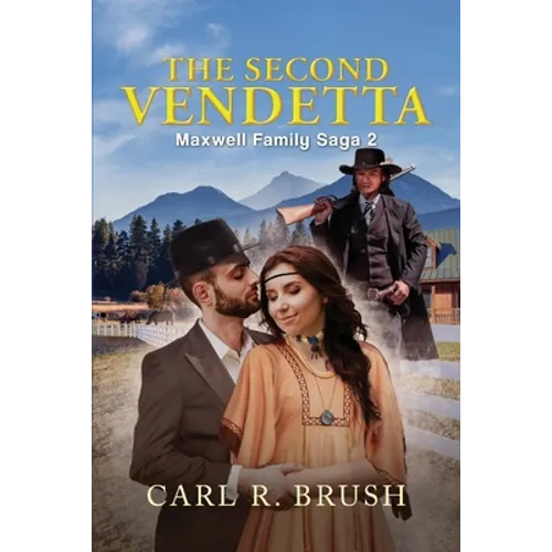 The Second Vendetta: Maxwell Family Saga 2