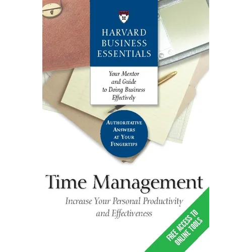 Time Management: Increase Your Personal Productivity and Effectiveness