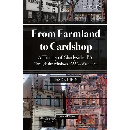 From Farmland to Card Shop: A History of Shadyside Through the Windows of 5522 Walnut St