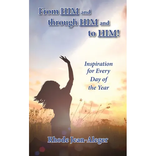 From Him and through Him and to Him