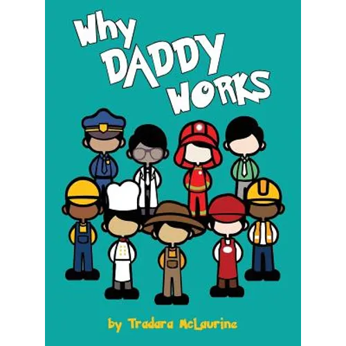 Why Daddy Works