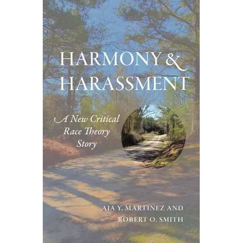 Harmony and Harassment: A New Critical Race Theory Story Volume 1