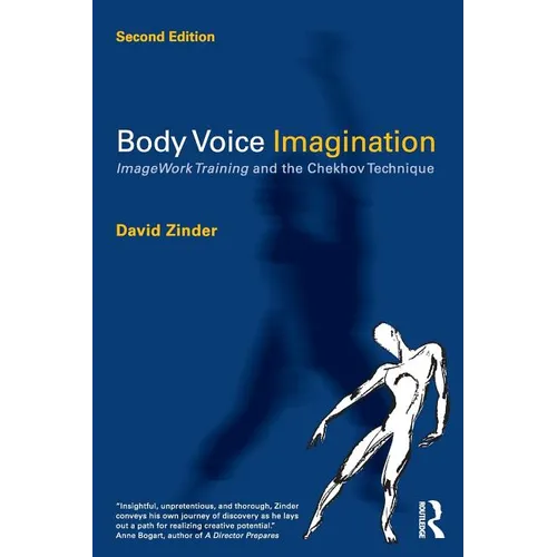 Body Voice Imagination: Imagework Training and the Chekhov Technique