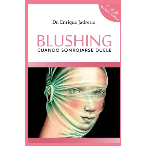 Blushing, cuando sonrojarse duele