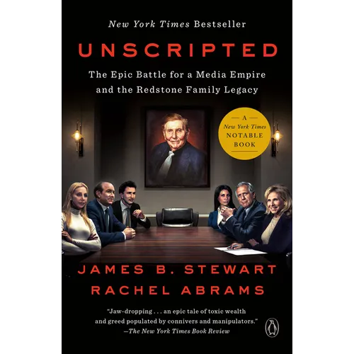 Unscripted: The Epic Battle for a Media Empire and the Redstone Family Legacy