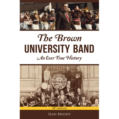The Brown University Band: An Ever True History