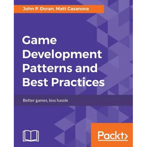 Game Development Patterns and Best Practices