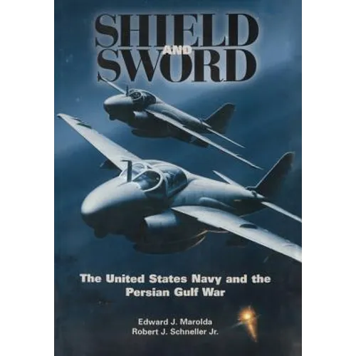 Shield and Sword: The United States Navy and the Persian Gulf War