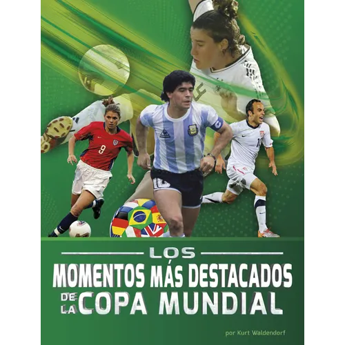 Los Momentos Más Destacados de la Copa Mundial