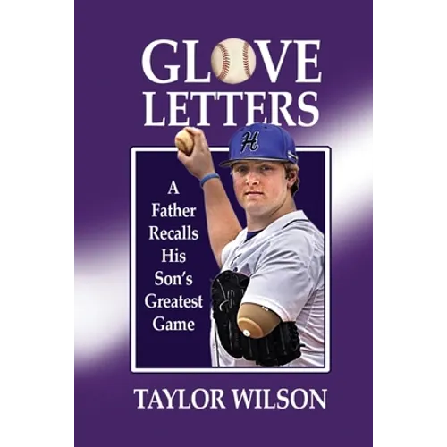 Glove Letters: A Father Recalls His Son's Greatest Game