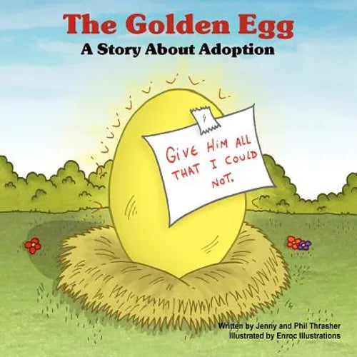 The Golden Egg: A Story About Adoption