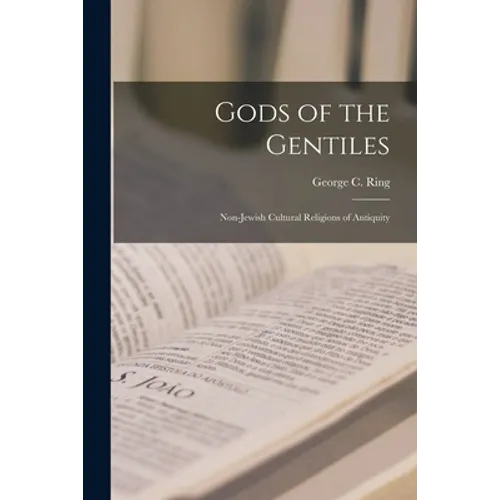 Gods of the Gentiles: Non-Jewish Cultural Religions of Antiquity