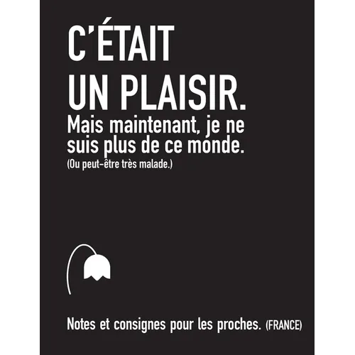 C'était un plaisir. Mais maintenant, je ne suis plus de ce monde. (FRANCE)