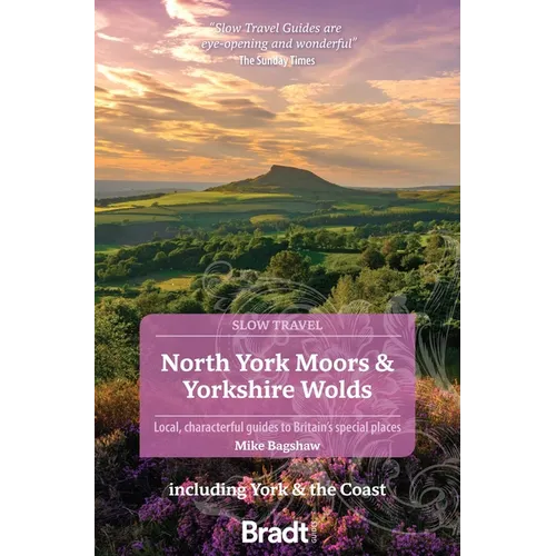 North York Moors & Yorkshire Wolds: Local, Characterful Guides to Britain's Special Places