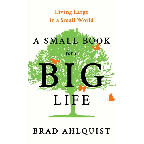 A Small Book for a Big Life: Living Large in a Small World