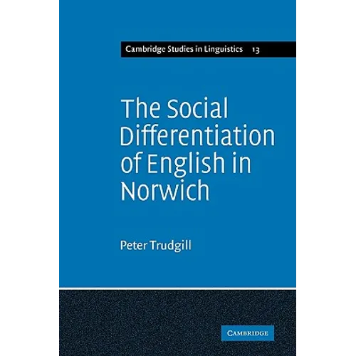 The Social Differentiation of English in Norwich