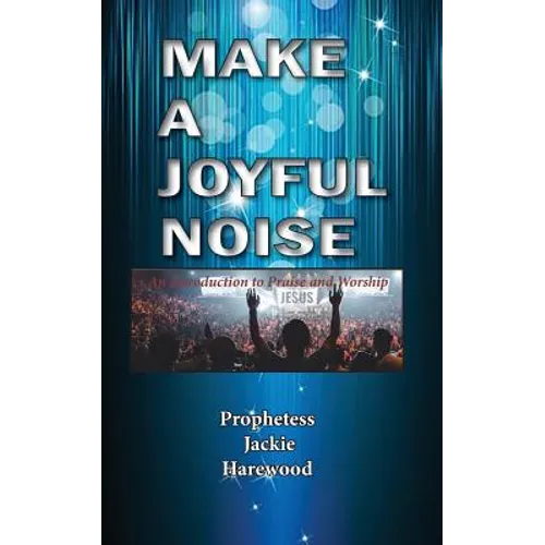 Make a Joyful Noise