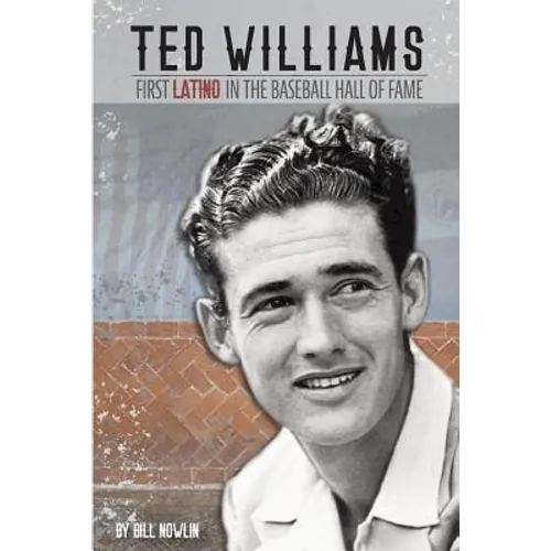 Ted Williams - The First Latino in the Baseball Hall of Fame