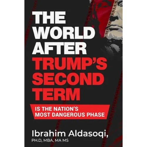 The World after Trump's Second Term Is the Nation's Most Dangerous Phase