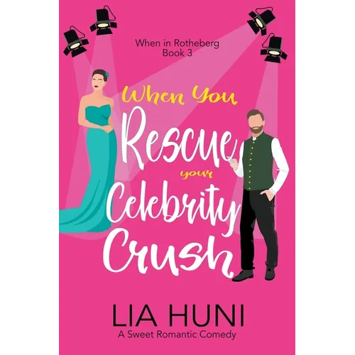 When You Rescue your Celebrity Crush