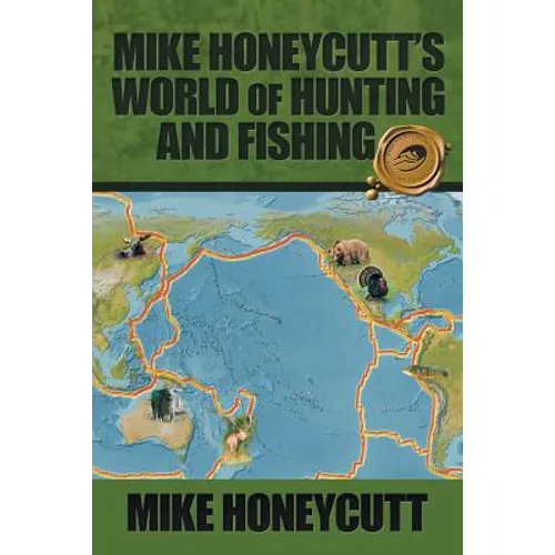 Mike Honeycutt's World of Hunting and Fishing