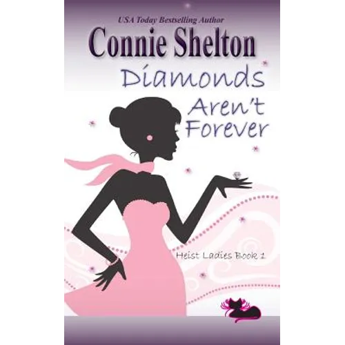 Diamonds Aren't Forever: Heist Ladies, Book 1