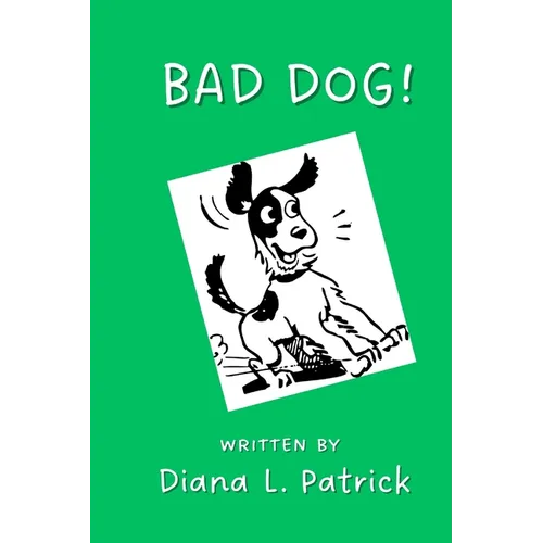 Bad Dog!